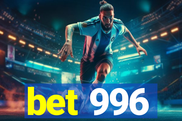 bet 996